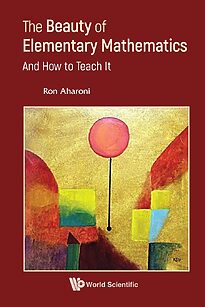 The Beauty of Elementary Mathematics