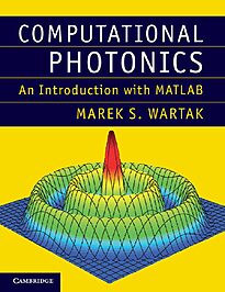 Computational Photonics, An Introduction with MATLAB