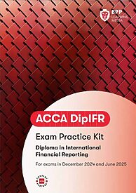 IFRS 2025, ACCA DipIFR Practice & Revision Kit