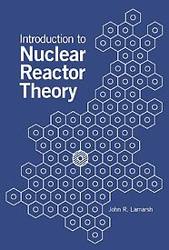 Introduction to Nuclear Reactor Theory