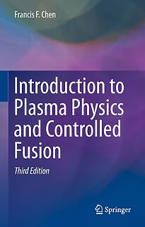 Introduction to Plasma Physics and Controlled Fusion