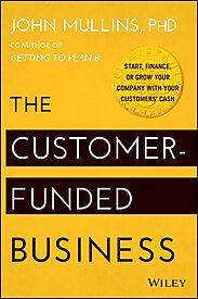 The Customer-Funded Business