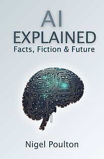 AI Explained, Facts, Fiction & Future