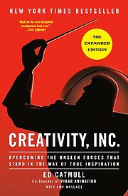 Creativity, Inc., Overcoming the Unseen Forces That Stand in the Way of True Inspiration
