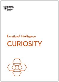 Curiosity, HBR Emotional Intelligence Series