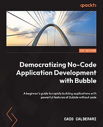 Democratizing No-Code Application Development with Bubble