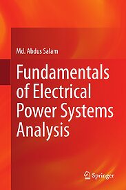 Fundamentals of Electrical Power Systems Analysis