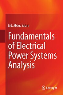 Fundamentals of Electrical Power Systems Analysis