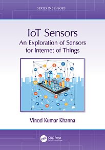 IoT Sensors, An Exploration of Sensors for Internet of Things