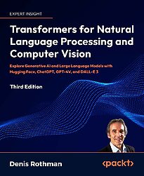 Transformers for Natural Language Processing and Computer Vision