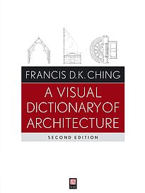 A Visual Dictionary of Architecture