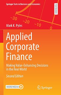 Applied Corporate Finance, Making Value-Enhancing Decisions in the Real World