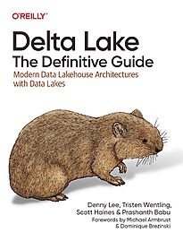 Delta Lake, The Definitive Guide