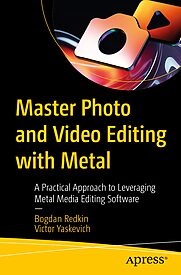 Master Photo and Video Editing with Metal
