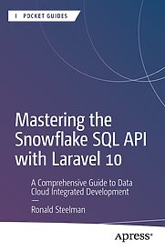 Mastering the Snowflake SQL API with Laravel 10