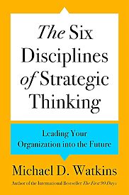 The Six Disciplines of Strategic Thinking