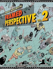 Framed Perspective, Volume 2, Technical Drawing for Shadows, Volume, and Characters