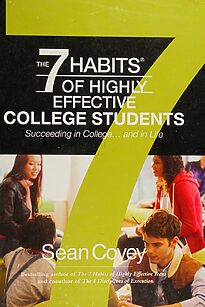 The 7 Habits of Highly Effective College Students