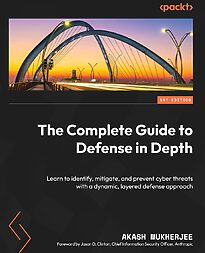 The Complete Guide to Defense in Depth