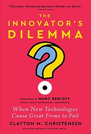 The Innovator's Dilemma