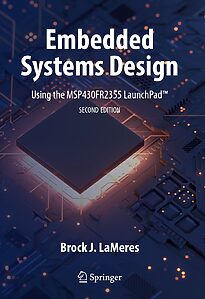 Embedded Systems Design using the MSP430FR2355 LaunchPad