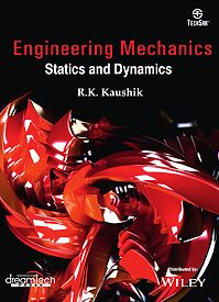 Engineering Mechanics, Statics and Dynamics, Kaushik