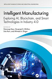 Intelligent Manufacturing, Exploring AI, Blockchain, and Smart Technologies in Industry 4.0