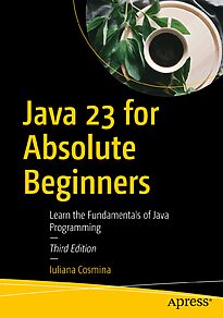 Java 23 for Absolute Beginners