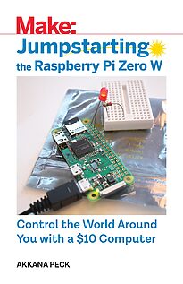 Make, Jumpstarting the Raspberry Pi Zero W