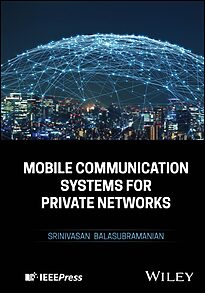 Mobile Communication Systems for Private Networks