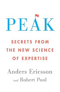 Peak, Secrets from the New Science of Expertise