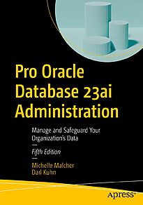 Pro Oracle Database 23ai Administration