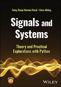 Signals and Systems, Theory and Practical Explorations with Python