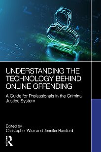 Understanding the Technology Behind Online Offending