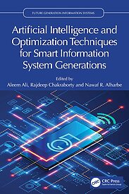 Artificial Intelligence and Optimization Techniques for Smart Information System Generations