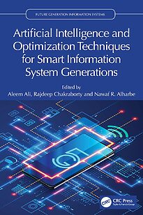 Artificial Intelligence and Optimization Techniques for Smart Information System Generations