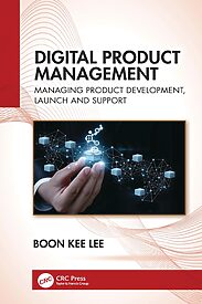Digital Product Management, Managing Product Development, Launch and Support