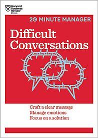 HBR 20-Minute Manager, Difficult Conversations