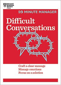 HBR 20-Minute Manager, Difficult Conversations