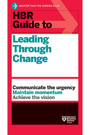 HBR Guide to Leading Through Change