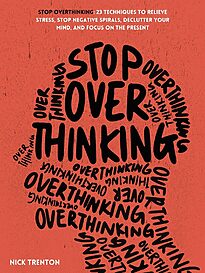 Stop Overthinking