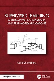 Supervised Learning, Mathematical Foundations and Real-world Applications