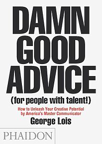 Damn Good Advice