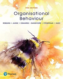 Organisational Behaviour, by Robbins, Judge, Edwards, Sandiford, Fitzgerald & Hunt