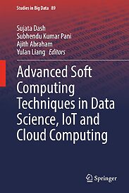 Advanced Soft Computing Techniques in Data Science, IoT and Cloud Computing