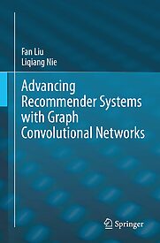 Advancing Recommender Systems with Graph Convolutional Networks