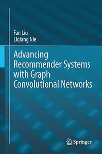 Advancing Recommender Systems with Graph Convolutional Networks