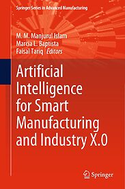 Artificial Intelligence for Smart Manufacturing and Industry X.0