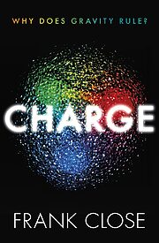 CHARGE, Why Does Gravity Rule