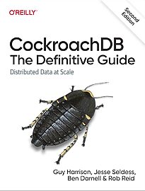 CockroachDB, The Definitive Guide